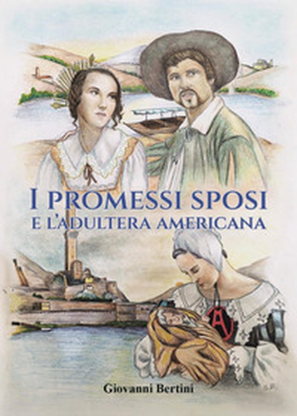 I promessi sposi e l'adultera americana - Librerie.coop I promessi sposi e l'adultera americana - Librerie.coop