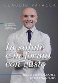 In salute e in forma con gusto. Ricette e programmi di allenamento - Librerie.coop In salute e in forma con gusto. Ricette e programmi di allenamento - Librerie.coop