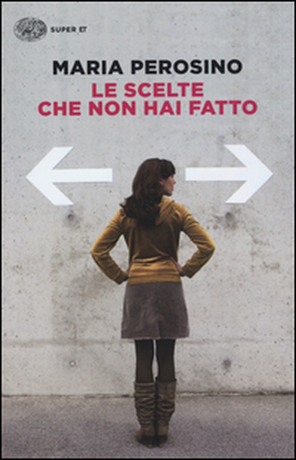 Le scelte che non hai fatto - Librerie.coop Le scelte che non hai fatto - Librerie.coop