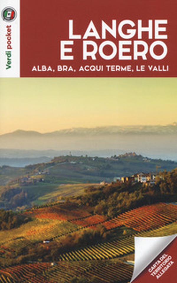 Langhe e Roero. Alba, Bra, Acqui Terme, le valli - Librerie.coop Langhe e Roero. Alba, Bra, Acqui Terme, le valli - Librerie.coop