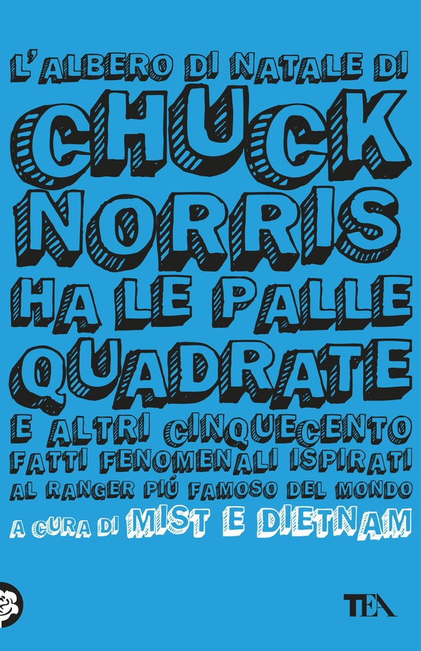L'albero di Natale di Chuck Norris ha le palle quadrate - Librerie.coop L'albero di Natale di Chuck Norris ha le palle quadrate - Librerie.coop
