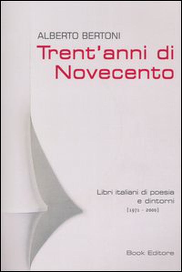 Trent'anni di Novecento. Libri italiani di poesia e dintorni (1971-2000) - Librerie.coop Trent'anni di Novecento. Libri italiani di poesia e dintorni (1971-2000) - Librerie.coop