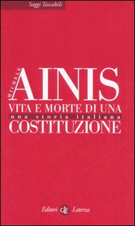 Vita e morte di una costituzione. Una storia italiana - Librerie.coop