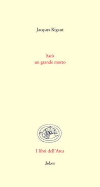 Sarò un grande morto - Librerie.coop Sarò un grande morto - Librerie.coop