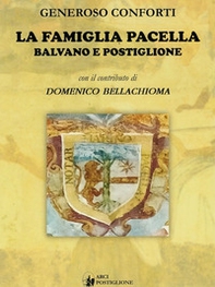 La famiglia Pacella. Balvano e Postiglione - Librerie.coop