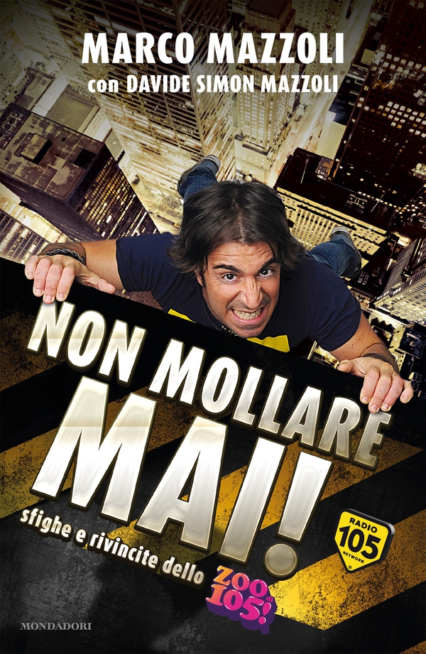 Non mollare mai - Librerie.coop Non mollare mai - Librerie.coop