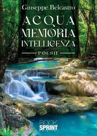Acqua memoria intelligenza - Librerie.coop