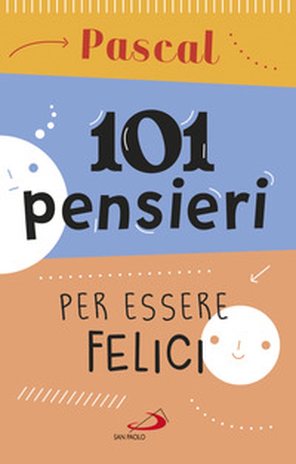 101 pensieri per essere felici - Librerie.coop 101 pensieri per essere felici - Librerie.coop