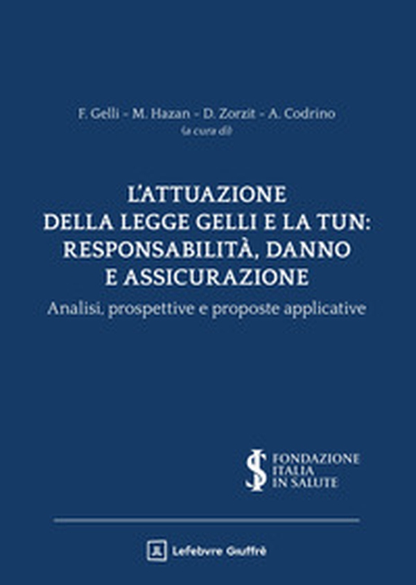 L'attuazione della legge Gelli e la Tun: responsabilità, danno e assicurazione - Librerie.coop