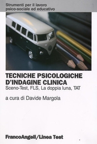 Tecniche psicologiche d'indagine clinica. Sceno-test, FLS, la doppia luna, TAT - Librerie.coop