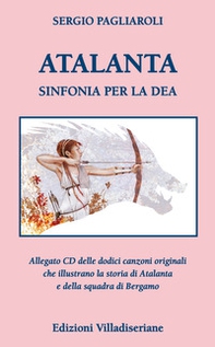 Atalanta. Sinfonia per la Dea - Librerie.coop