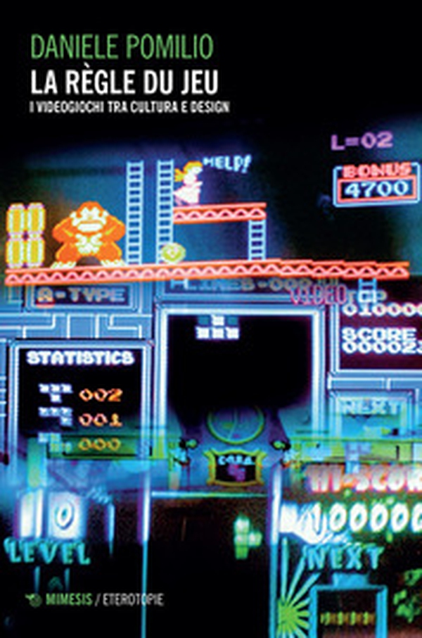 Le règle du jeu. I videogiochi tra cultura e design - Librerie.coop Le règle du jeu. I videogiochi tra cultura e design - Librerie.coop