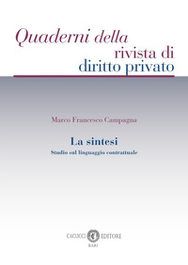 La sintesi. Studio sul linguaggio contrattuale - Librerie.coop La sintesi. Studio sul linguaggio contrattuale - Librerie.coop
