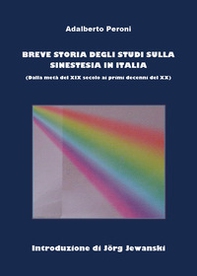 Breve storia degli studi sulla sinestesia in Italia (dalla fine del XIX al principio del XX secolo) - Librerie.coop