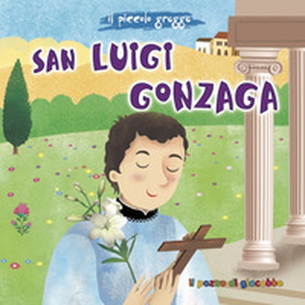 San Luigi Gonzaga - Librerie.coop San Luigi Gonzaga - Librerie.coop