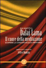 Il cuore della meditazione. Scoprire la consapevolezza profonda - Librerie.coop Il cuore della meditazione. Scoprire la consapevolezza profonda - Librerie.coop