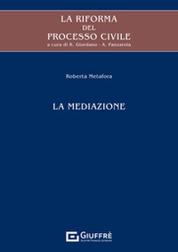 La riforma del processo civile. La mediazione - Librerie.coop