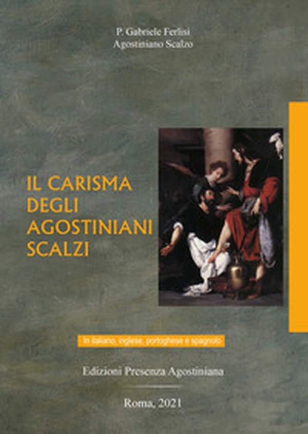 Il carisma degli Agostiniani Scalzi. Ediz. italiana, inglese, portoghese e spagnola - Librerie.coop Il carisma degli Agostiniani Scalzi. Ediz. italiana, inglese, portoghese e spagnola - Librerie.coop
