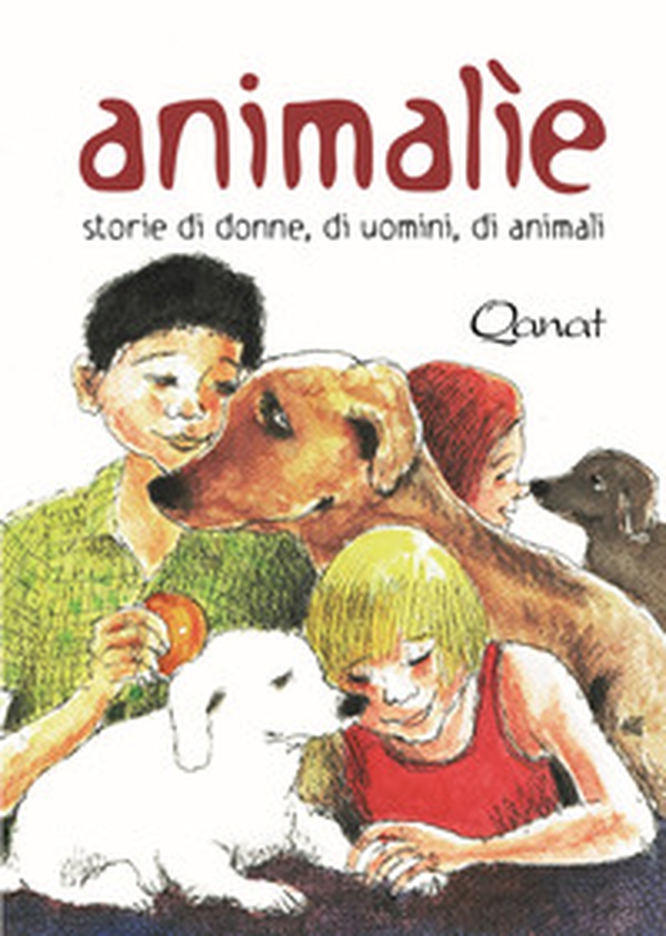 Animalìe. Storie di donne, di uomini, di animali - Librerie.coop Animalìe. Storie di donne, di uomini, di animali - Librerie.coop