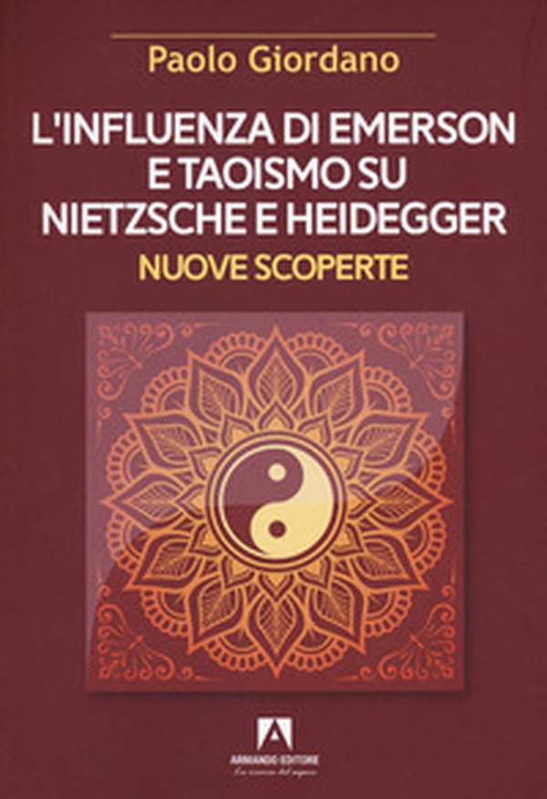 L'influenza di Emerson e Taoismo su Nietzsche e Heidegger. Nuove scoperte - Librerie.coop L'influenza di Emerson e Taoismo su Nietzsche e Heidegger. Nuove scoperte - Librerie.coop
