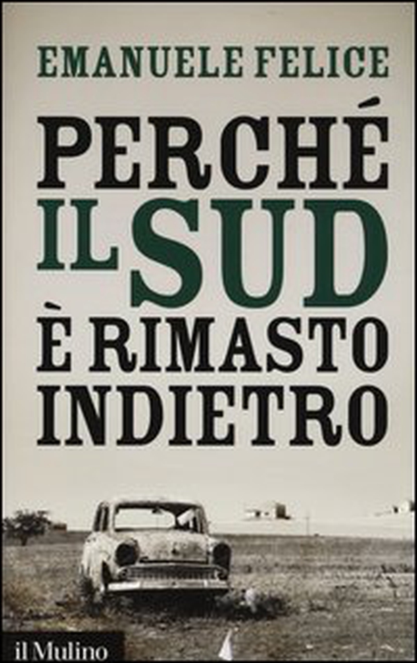 Perché il Sud è rimasto indietro - Librerie.coop