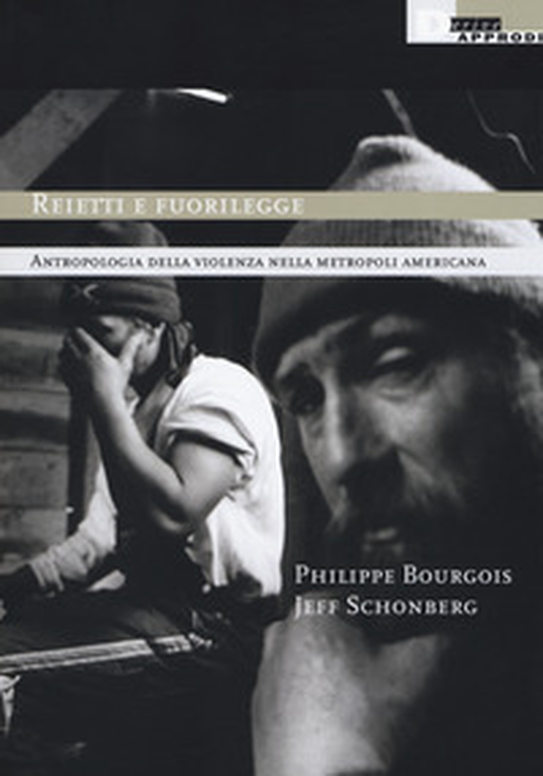 Reietti e fuorilegge. Antropologia della violenza nella metropoli americana - Librerie.coop Reietti e fuorilegge. Antropologia della violenza nella metropoli americana - Librerie.coop