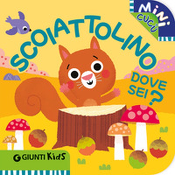 Scoiattolino dove sei? Mini cucù - Librerie.coop Scoiattolino dove sei? Mini cucù - Librerie.coop