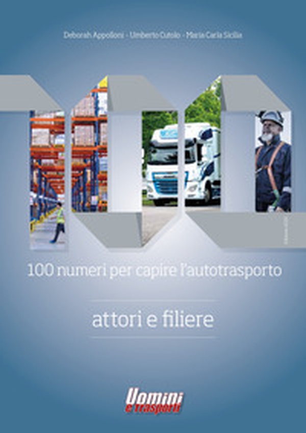 100 numeri per capire l'autotrasporto. Attori e filiere - Librerie.coop 100 numeri per capire l'autotrasporto. Attori e filiere - Librerie.coop