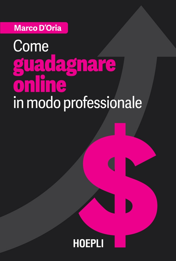Come guadagnare online in modo professionale - Librerie.coop Come guadagnare online in modo professionale - Librerie.coop