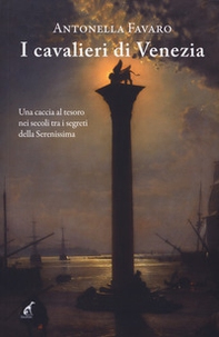 I cavalieri di Venezia - Librerie.coop