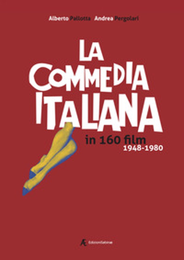 La commedia italiana in 160 film. 1948-1980 - Librerie.coop La commedia italiana in 160 film. 1948-1980 - Librerie.coop