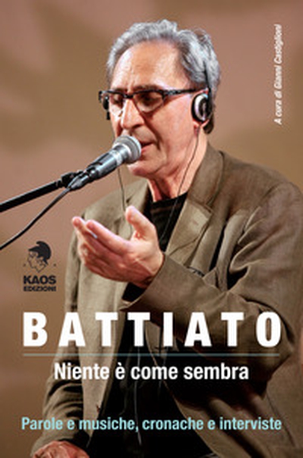 Battiato. Niente è come sembra - Librerie.coop Battiato. Niente è come sembra - Librerie.coop