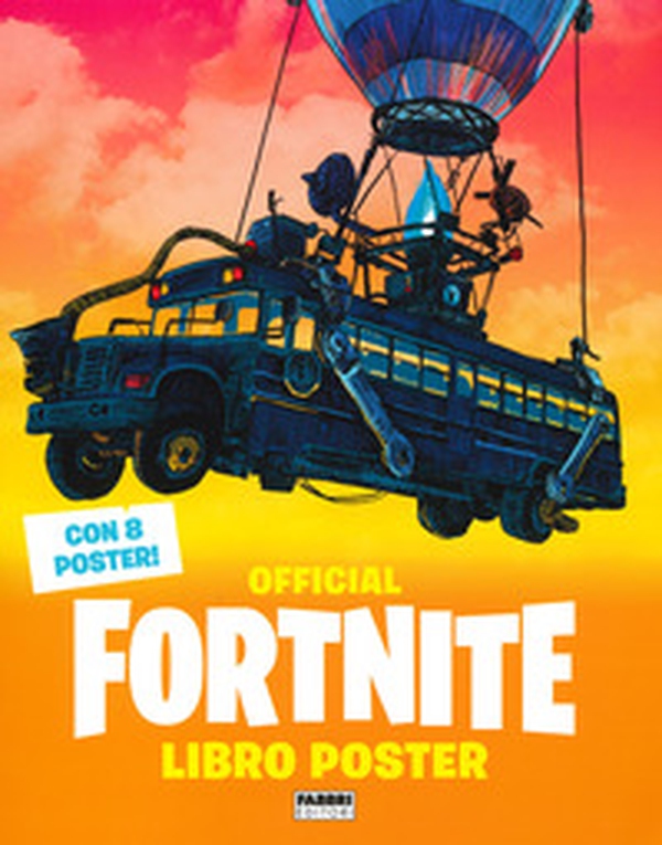 Official Fortnite. Il libro poster - Librerie.coop Official Fortnite. Il libro poster - Librerie.coop