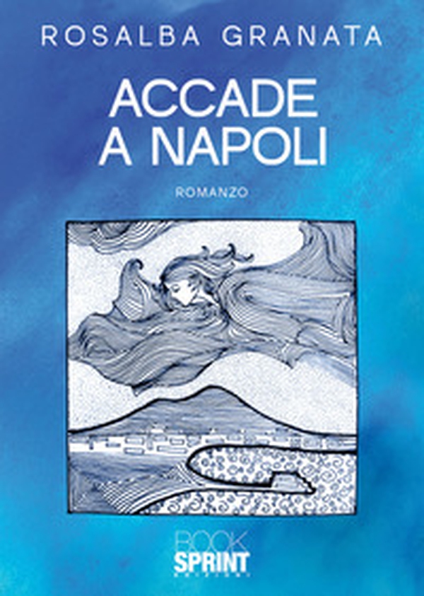 Accade a Napoli - Librerie.coop Accade a Napoli - Librerie.coop