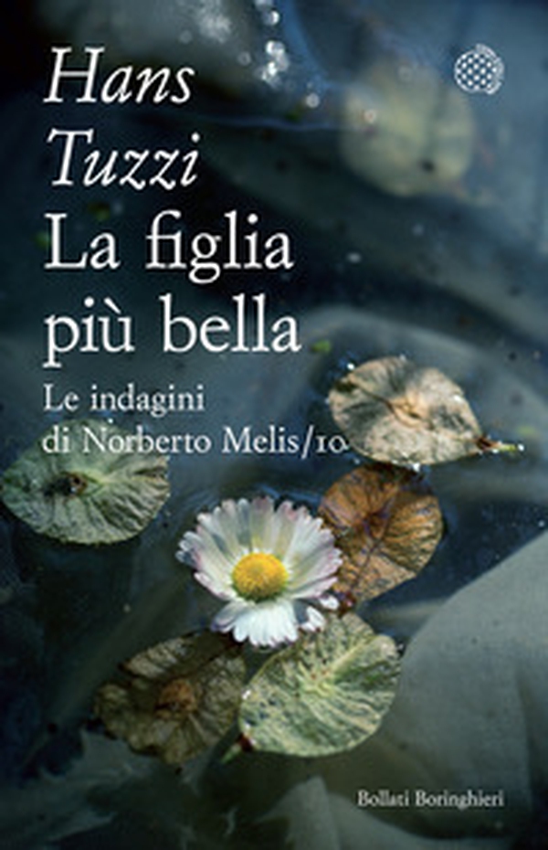 La figlia più bella. Le indagini di Norberto Melis - Librerie.coop La figlia più bella. Le indagini di Norberto Melis - Librerie.coop