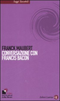 Conversazione con Francis Bacon - Librerie.coop Conversazione con Francis Bacon - Librerie.coop