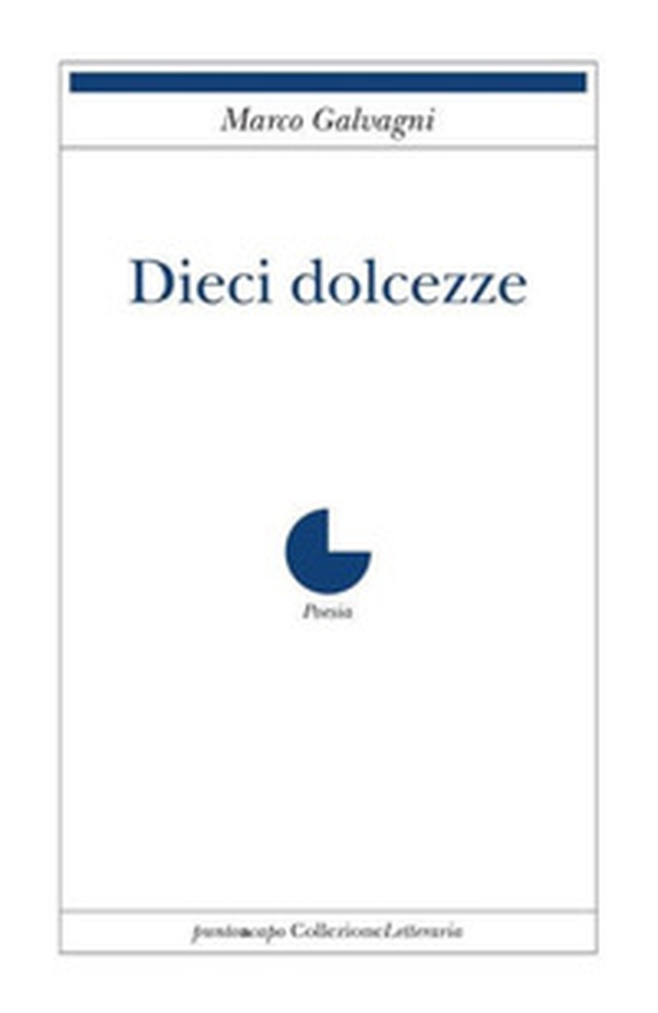 Dieci dolcezze - Librerie.coop Dieci dolcezze - Librerie.coop