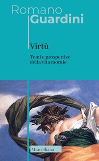 Virtù. Temi e prospettive della vita morale - Librerie.coop