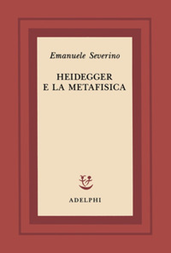 Heidegger e la metafisica - Librerie.coop Heidegger e la metafisica - Librerie.coop