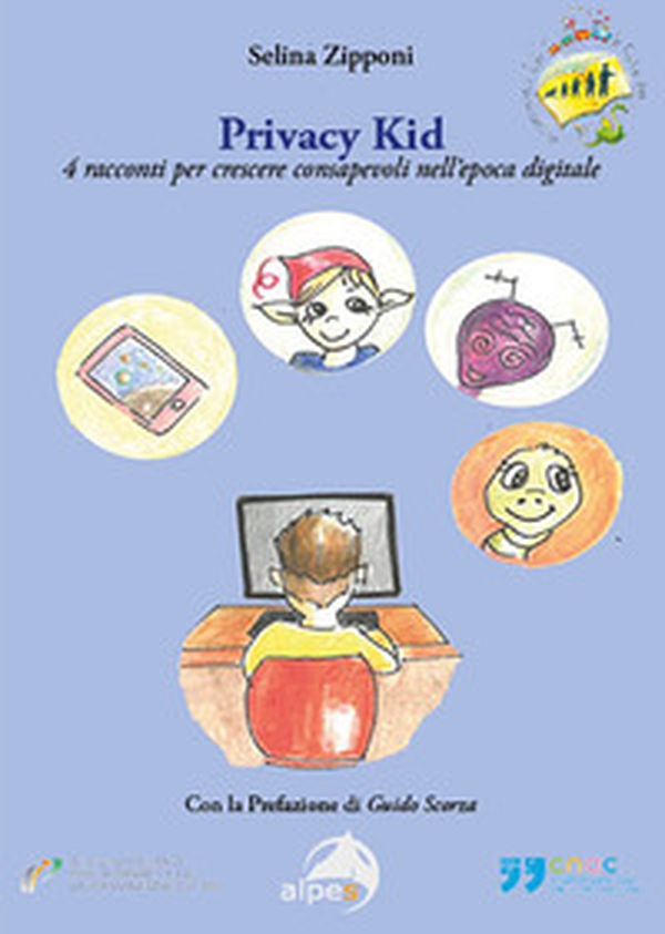Privacy kid. 4 racconti per crescere consapevoli nell'epoca digitale - Librerie.coop Privacy kid. 4 racconti per crescere consapevoli nell'epoca digitale - Librerie.coop