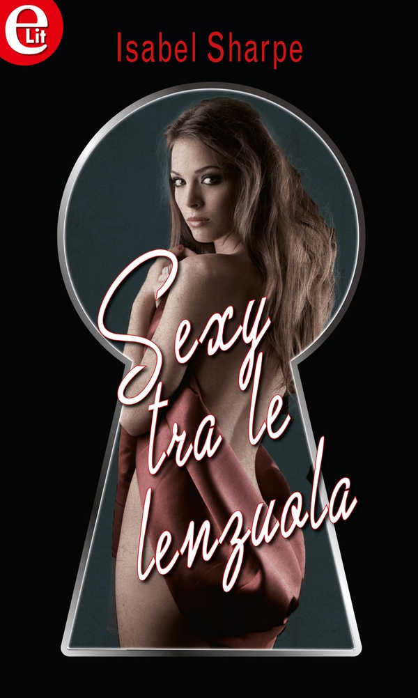 Sexy tra le lenzuola (eLit) - Librerie.coop Sexy tra le lenzuola (eLit) - Librerie.coop