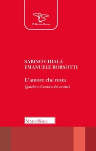 L'amore che resta. Qohelet e Cantico dei cantici - Librerie.coop