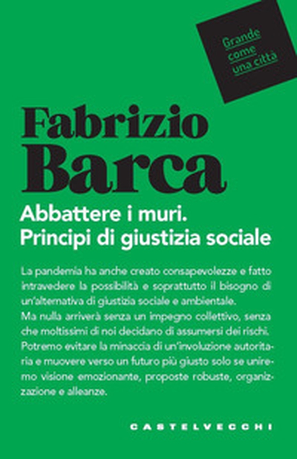 Abbattere i muri. Principi di giustizia sociale - Librerie.coop Abbattere i muri. Principi di giustizia sociale - Librerie.coop