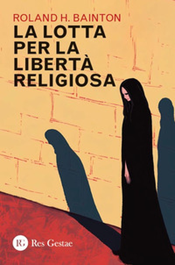 La lotta per la libertà religiosa - Librerie.coop La lotta per la libertà religiosa - Librerie.coop