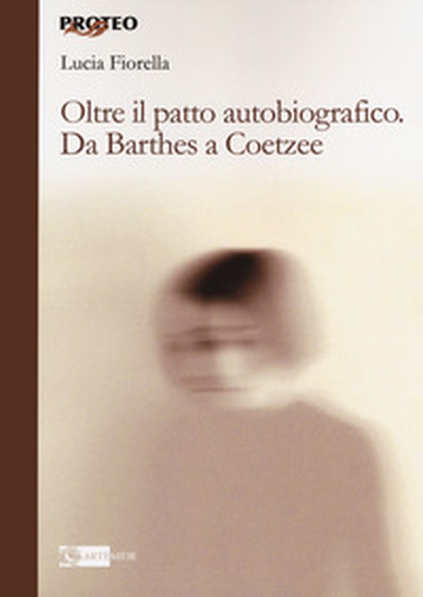 Oltre il patto autobiografico. Da Barthes a Coetzee - Librerie.coop Oltre il patto autobiografico. Da Barthes a Coetzee - Librerie.coop