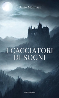I cacciatori di sogni - Librerie.coop I cacciatori di sogni - Librerie.coop