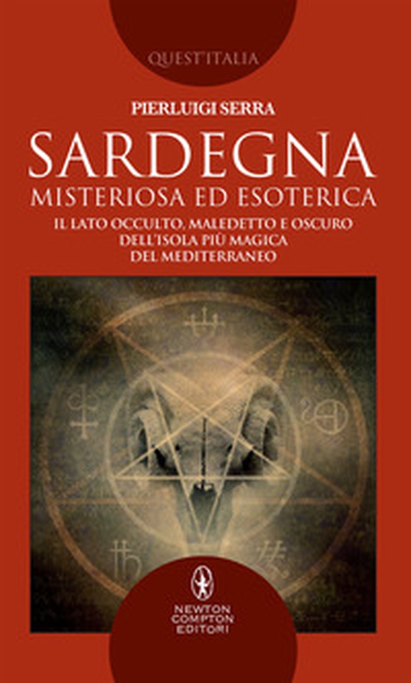Sardegna misteriosa ed esoterica. Il lato occulto, maledetto e oscuro dell'isola più magica del Mediterraneo - Librerie.coop Sardegna misteriosa ed esoterica. Il lato occulto, maledetto e oscuro dell'isola più magica del Mediterraneo - Librerie.coop
