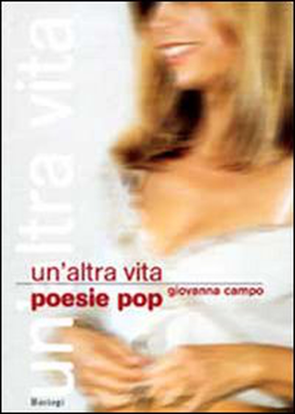 Un'altra vita. Poesie pop - Librerie.coop Un'altra vita. Poesie pop - Librerie.coop