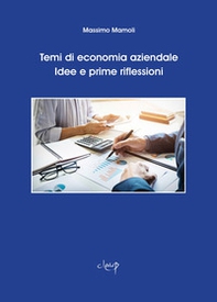 Temi di economia aziendale. Idee e prime riflessioni - Librerie.coop