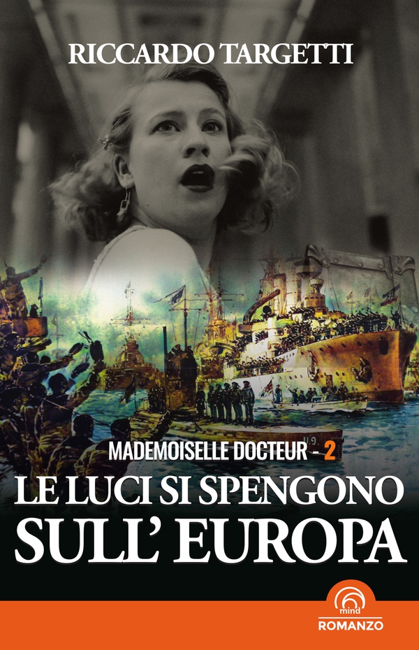 Mademoiselle Docteur 2 - Le luci si spengono sull'Europa - Librerie.coop Mademoiselle Docteur 2 - Le luci si spengono sull'Europa - Librerie.coop